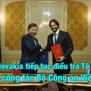 Tô Lâm cùng đoàn công tác Bộ Công an Việt Nam tiếp tục bị Chính phủ Slovakia điều tra